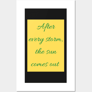 After every storm the sun comes out Phrase - Life Posters and Art